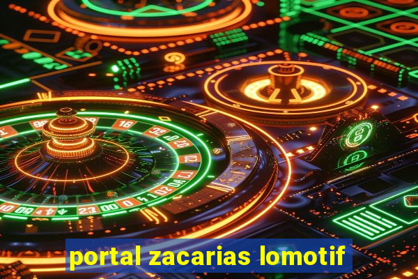 portal zacarias lomotif